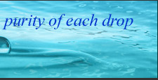 Commitment to high purity of each drop